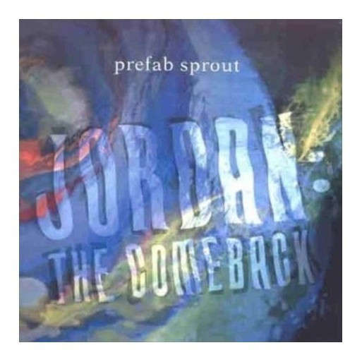 Prefab Sprout - Jordan: The Comeback