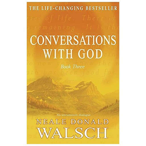 Conversations with God Book Three