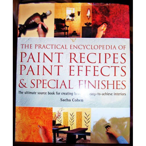 The Practical Encyclopedia of Paint Recipes, Paint Effects & Special Finishes