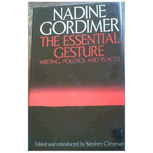 The Essential Gesture: Writings, Politics and Places