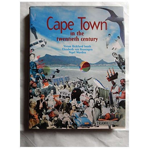 Cape Town in the twentieth century: An illustrated social history