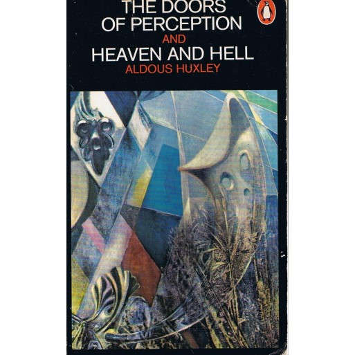 The Doors of Perception & Heaven and Hell