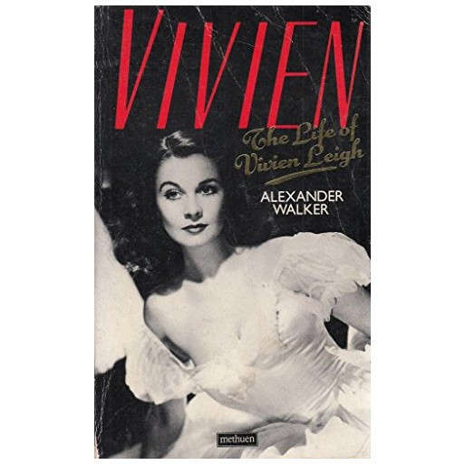 Vivien: The Life of Vivien Leigh