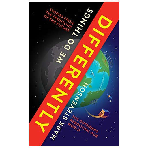 We Do Things Differently: The Outsiders Rebooting Our World