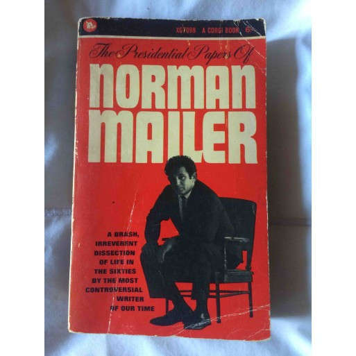 The Presidential Papers of Norman Mailer