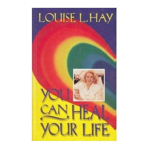 You can heal your life