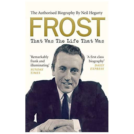 Frost: That Was the Life that Was
