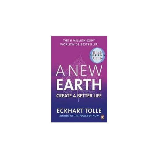 A New Earth: awakening to your life's purpose