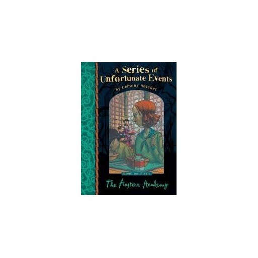 The Austere Academy - A Series of Unfortunate Events Book 5