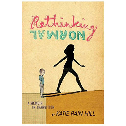 Rethinking Normal: A Memoir in Transition