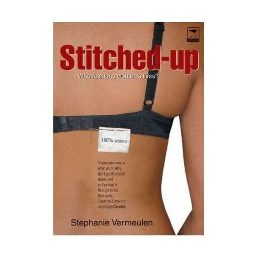 Stitched-Up: Who Fashions Women's Lives?