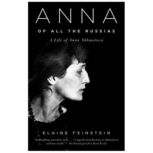 Anna of All the Russias: A Life of Anna Akhmatova
