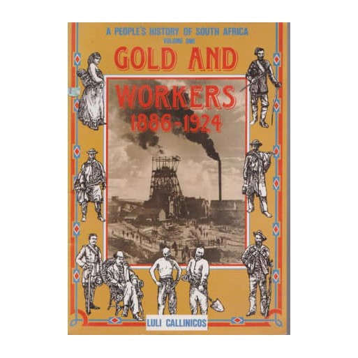 Gold And Workers 1886-1924
