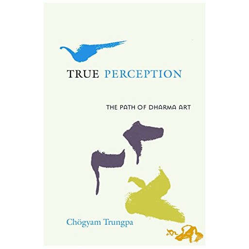 True Perception: The Path of Dharma Art