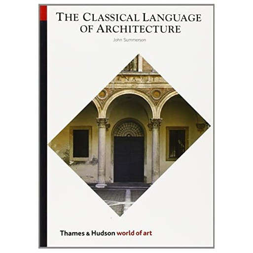 The Classical Language of Architecture