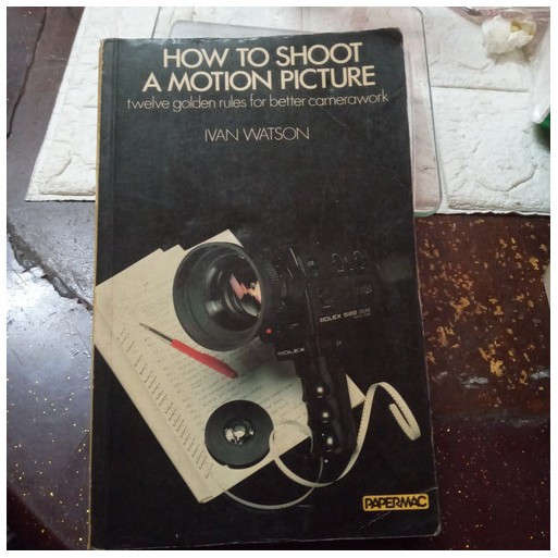 How to Shoot a Motion Picture