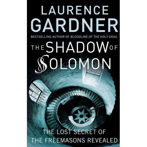 The Shadow of Solomon: The Lost Secret of the Freemasons Revealed