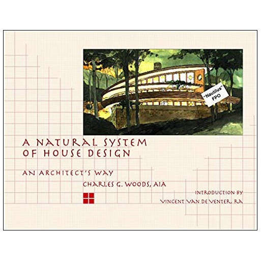 A Natural System of House Design: An Architects Way