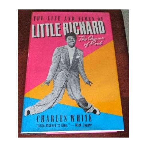 The Life and Times of Little Richard: The Quasar of Rock