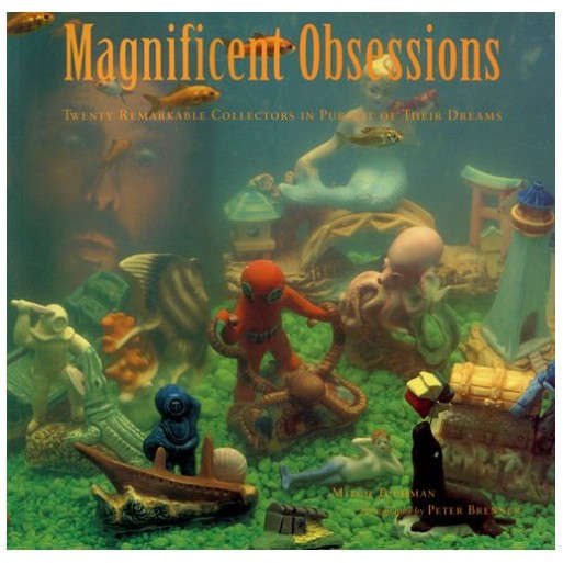 Magnificent Obsessions