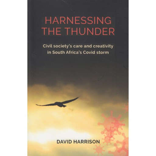 HARNESSING THE THUNDER, civil society's care and creativity in South Africa's Covid stor