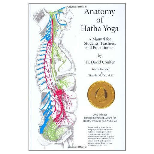 Anatomy of Hatha Yoga: A Manual for Students, Teachers, and Practitioners