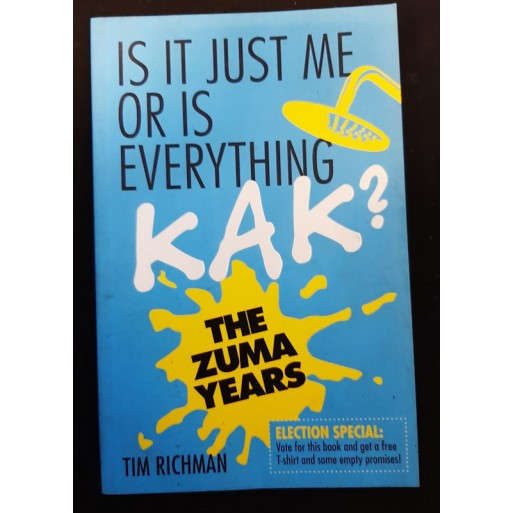 Is it just me or is everything kak? The Zuma Years