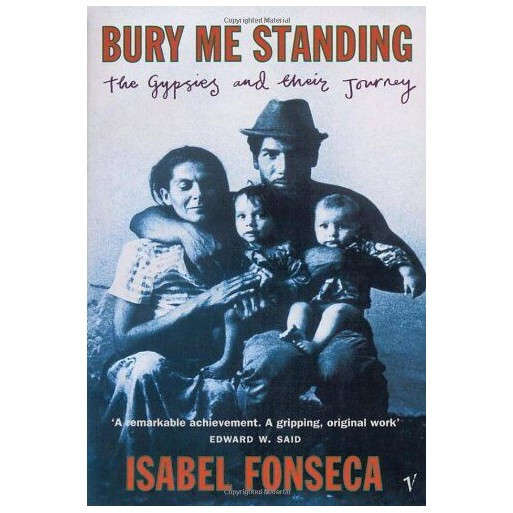 Bury Me Standing : Gypsies and Their Journey