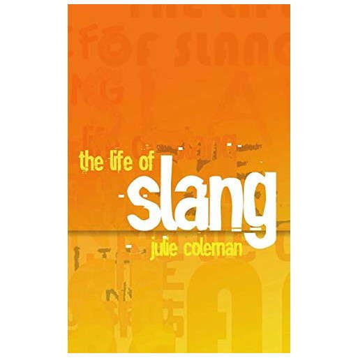 The Life of Slang