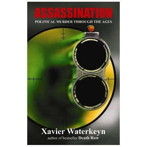 Assassination: Political Murder Through the Ages