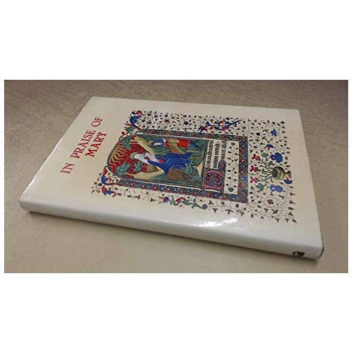 In Praise of Mary: Hymns from the First Millennium and 39 Matching Miniatures