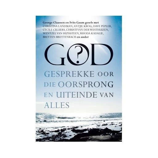 God? Gesprekke oor die Oorsprong en Uiteinde van Alles