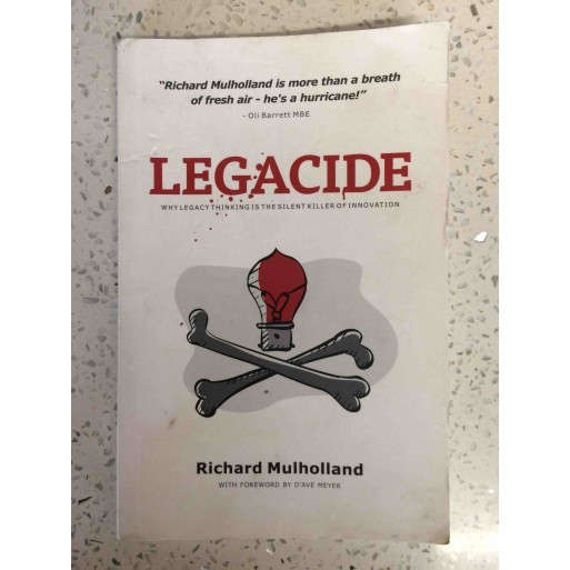 Legacide: Why legacy thinking is the silent killer of innovation