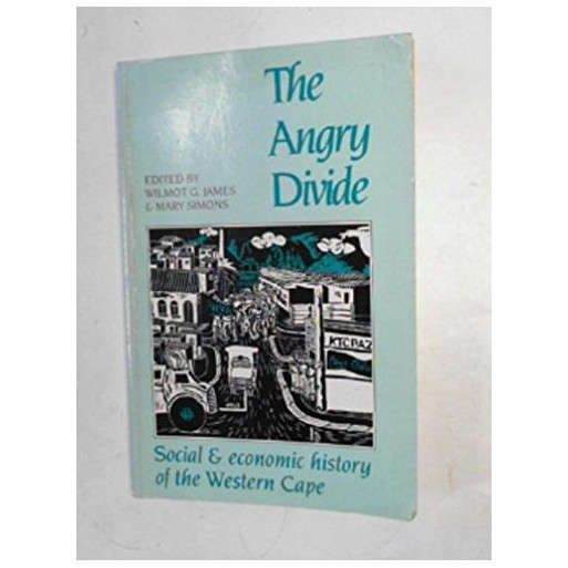The angry divide: social and economic history of the Western Cape