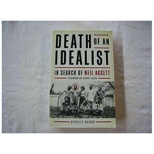 Death of an Idealist: In Search of Neil Aggett