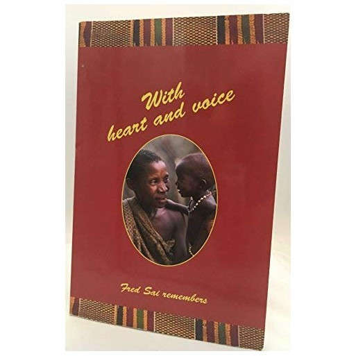 With Heart and Voice: Fred Sai Remembers