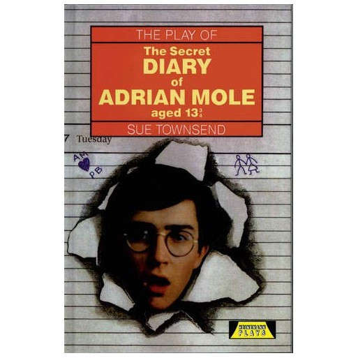 The Play of The Secret Diary of Adrian Mole Aged 13 and three Quarters