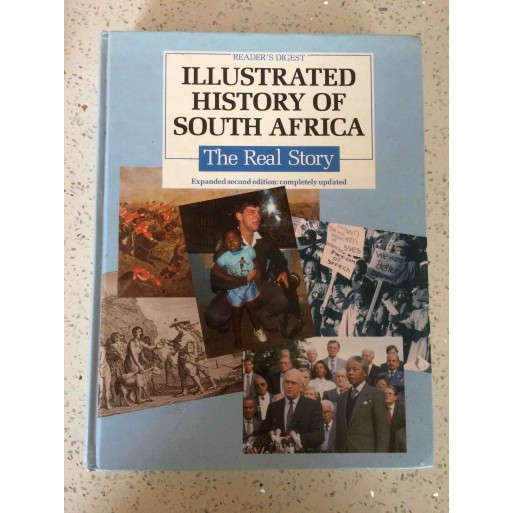 Illustrated History of South Africa: The real story