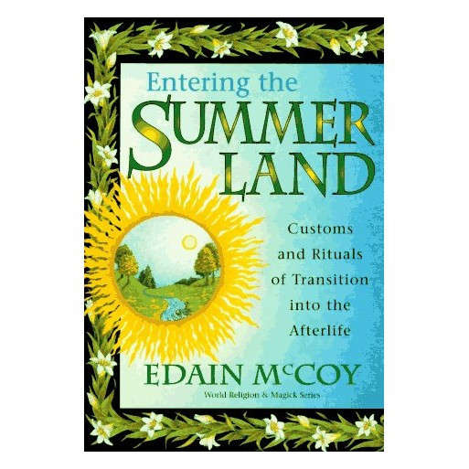 Entering the Summerland: Customs and Rituals of Transition into the Afterlife