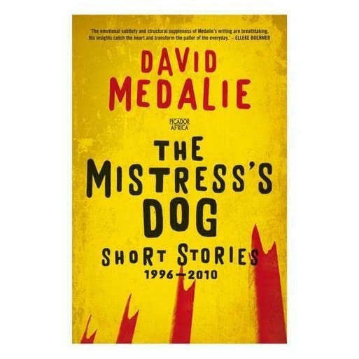 The Mistress's Dog: Short Stories 1996 - 2010