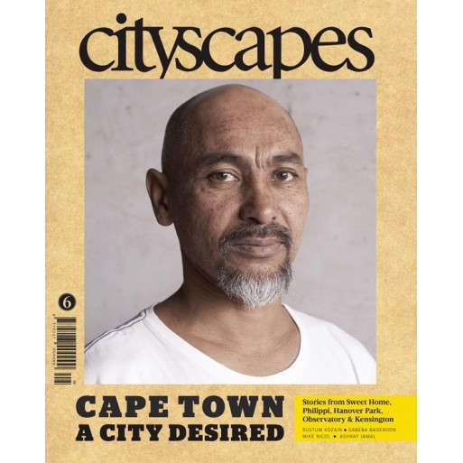 Cityscapes Issue 6 Cape Town a City Desired