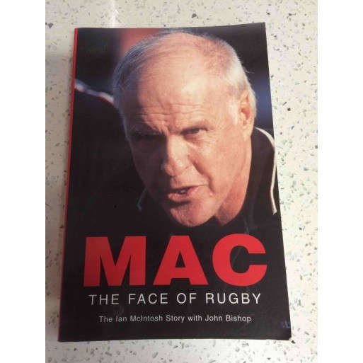 Mac The Face of Rugby: The Ian McIntosh Story