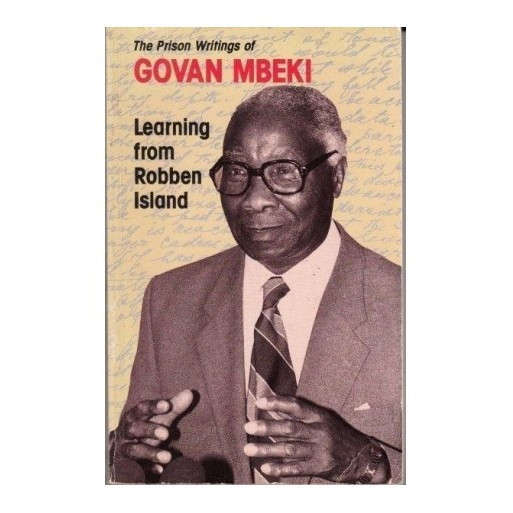 Learning from Robben Island: The Prison Writings of Govan Mbeki