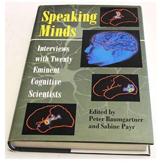 Speaking Minds: Interviews With Twenty Eminent Cognitive Scientists