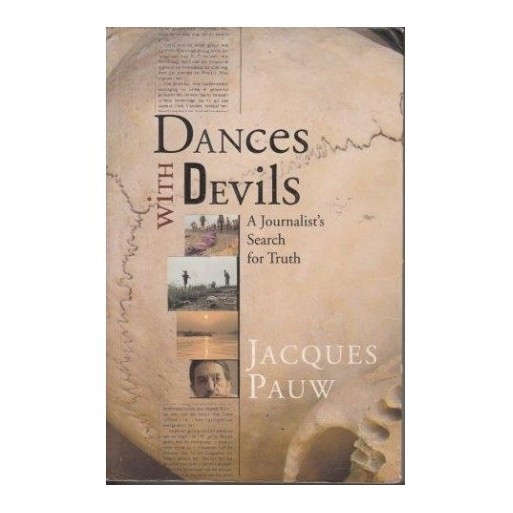 Dances With Devils: A Journalist's Search For Truth