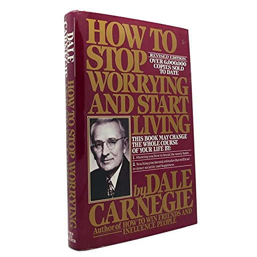 How to Stop Worrying and Start Living