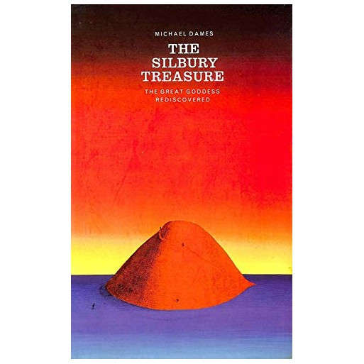 The Silbury treasure: The great goddess rediscovered
