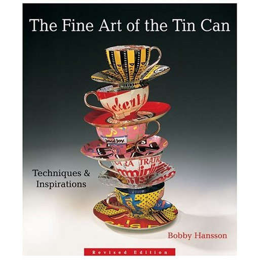 The Fine Art of the Tin Can: Techniques & Inspirations