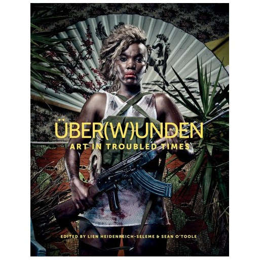 Uber(W)unden: Art in Troubled Times