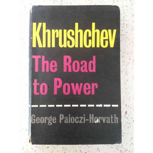 Khrushchev: The Road to Power